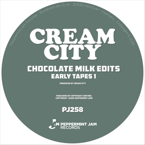 Cream City - Chocolate Milk Edits (Early Tapes 1) [PJ258]